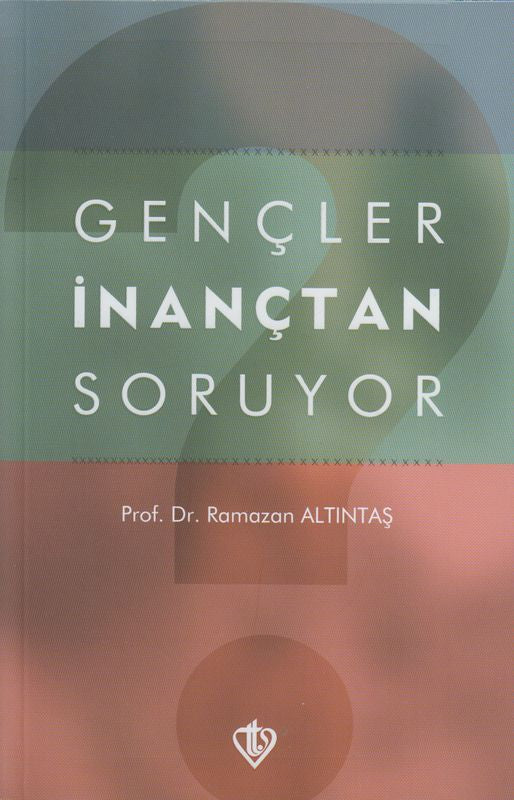 Gençler Inançtan Soruyor