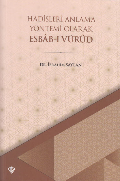 Hadisleri Anlama Yöntemi Olarak Esbabi Vürüd