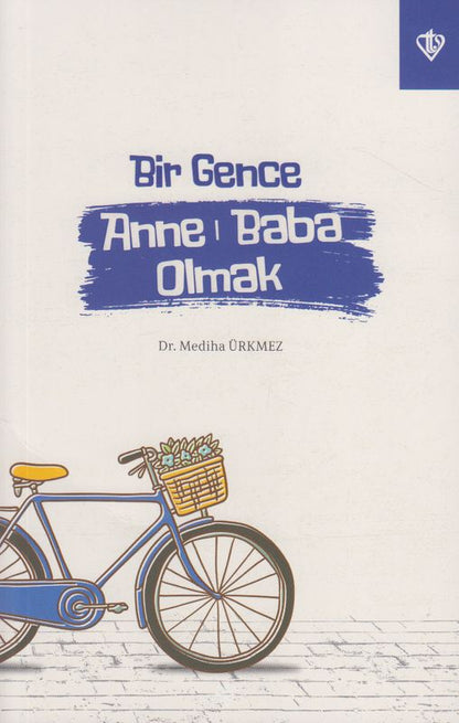 Bir Gence Anne Baba Olmak