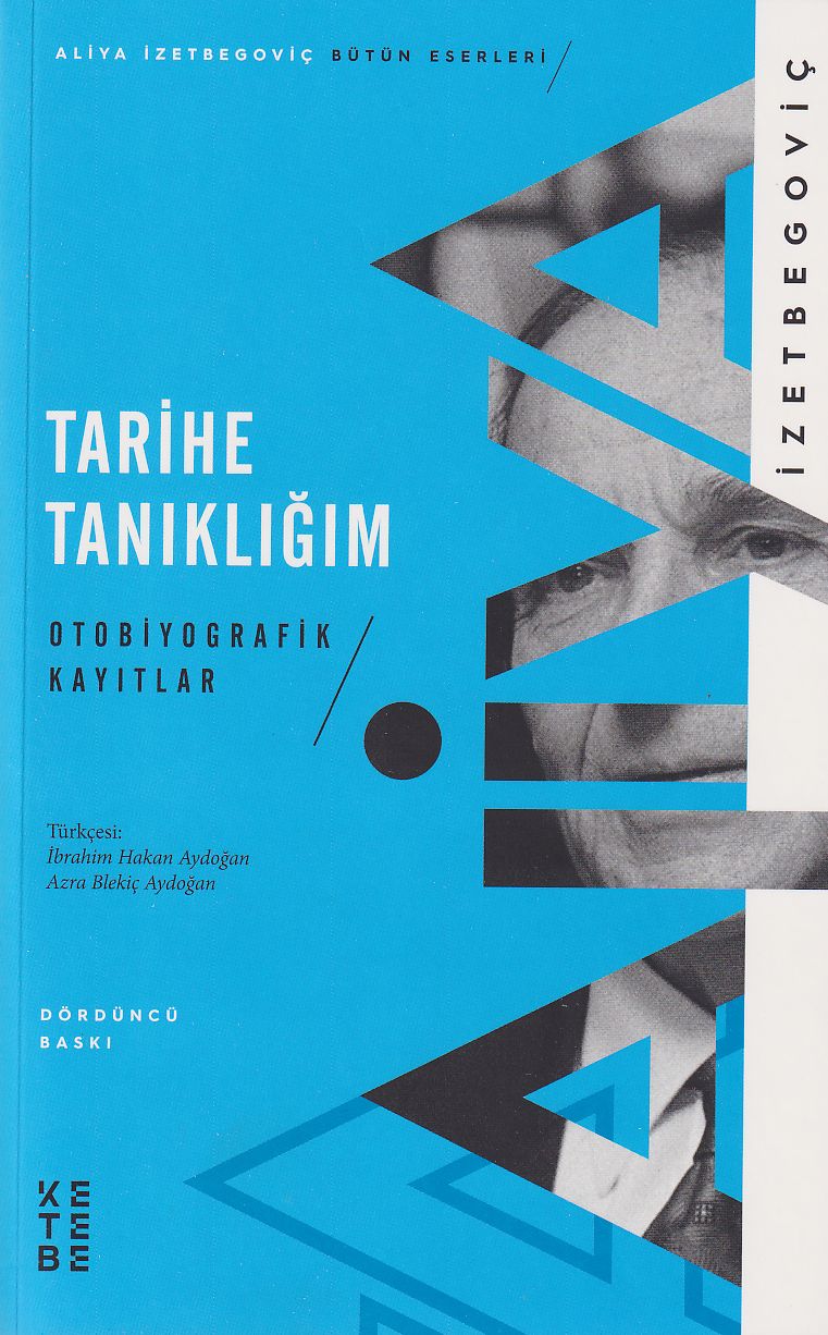 Tarihe Tanikligim - Aliya Izzetbegovic