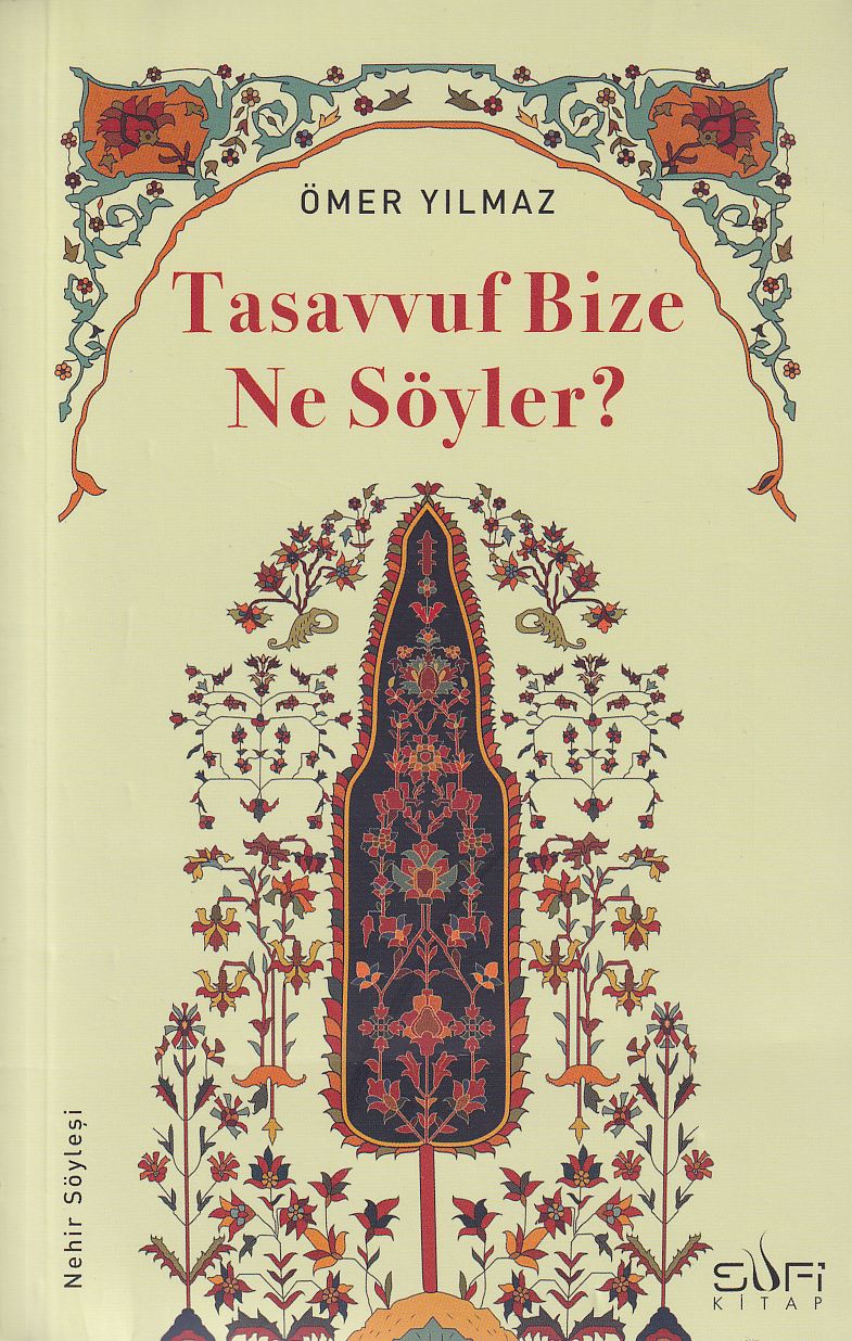 Tasavvuf Bize Ne Söyler?