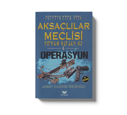 Aksaclilar Meclisi 4 Operasyon