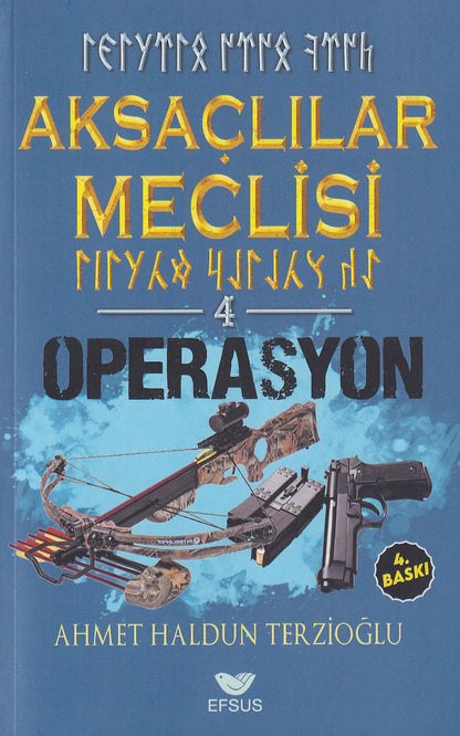 Aksaclilar Meclisi 4 Operasyon
