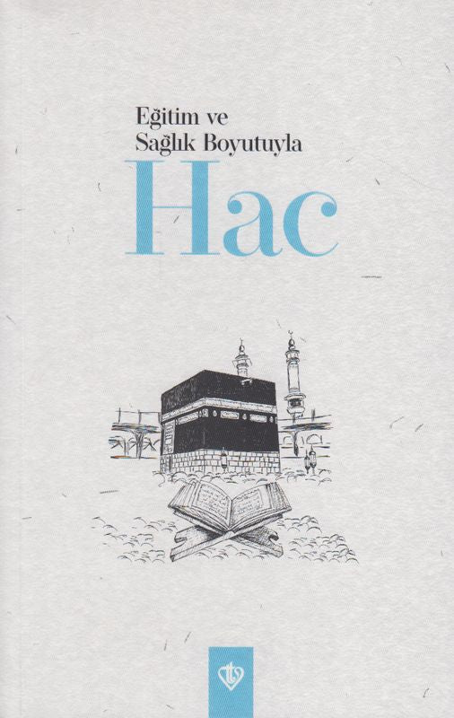 Egitim Ve Saglik Boyutuyla Hac