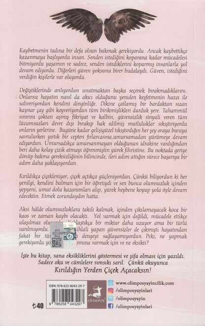 Kirildigin yerdem Cicek Acacaksin
