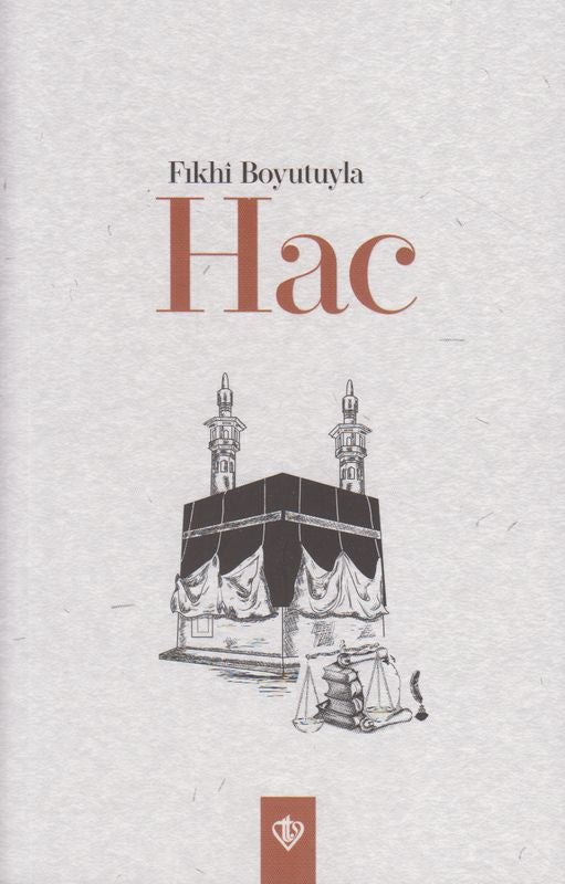 Fikhi Boyutuyla Hac