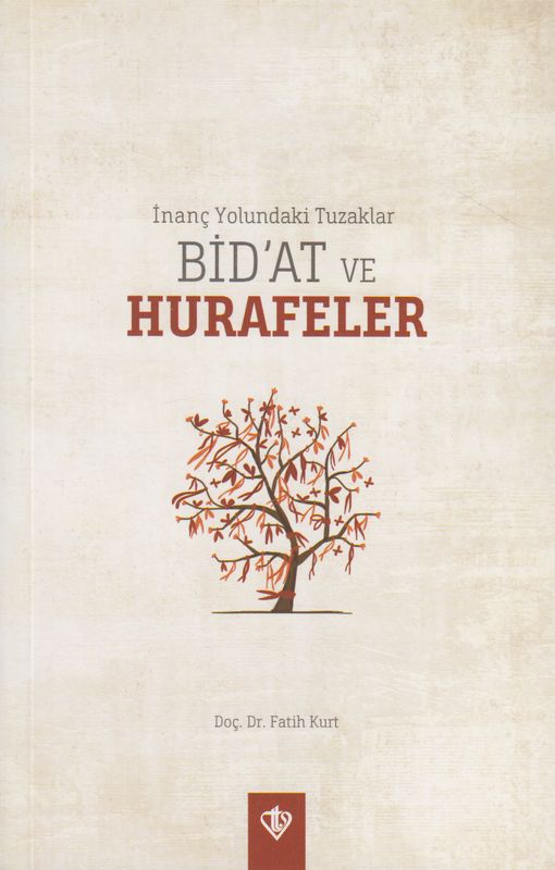 Inanç Yolundaki Tuzaklar Bidat ve Hurafeler