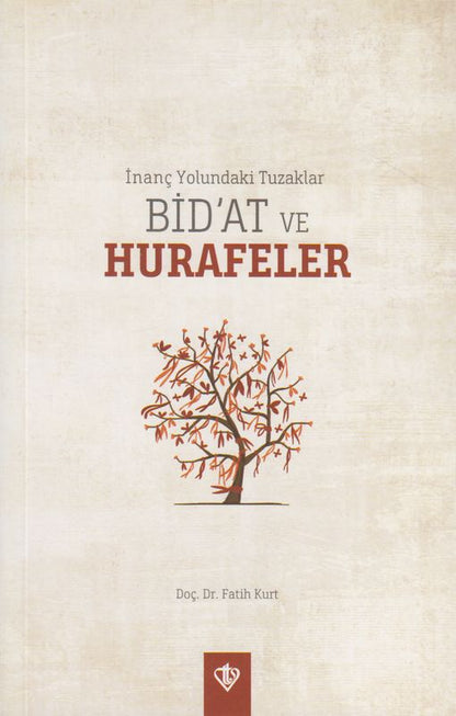 Inanç Yolundaki Tuzaklar Bidat ve Hurafeler