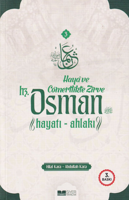Hz.Osman Hayatı ve Ahlakı Haya ve Cömertlikte Zirve