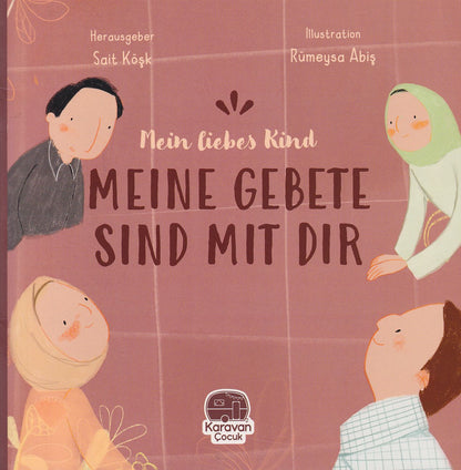 Mein liebes Kind - Meine Gebete sind mit dir