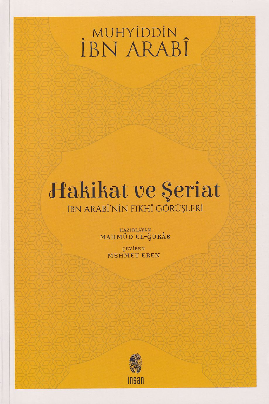 Hakikat ve Şeriat İbn Arabinin Fıkhi Görüşleri