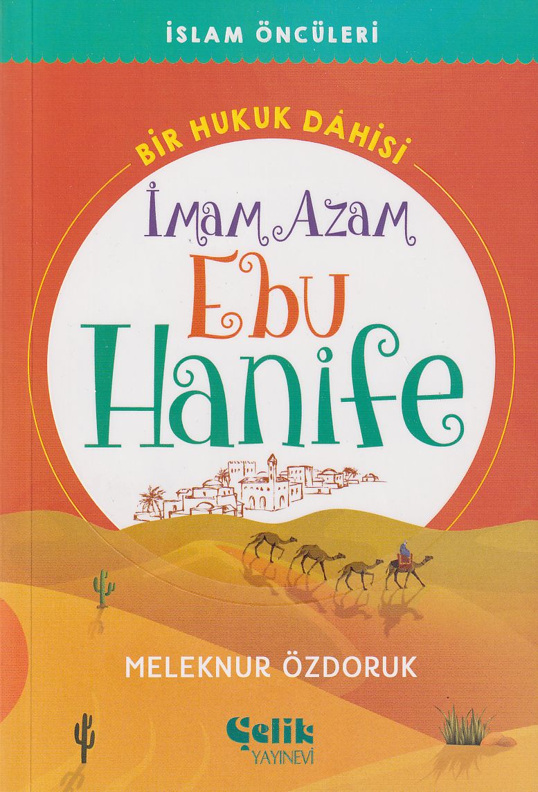 Bir Hukuk Dâhisi İmam Azam Ebu Hanife
