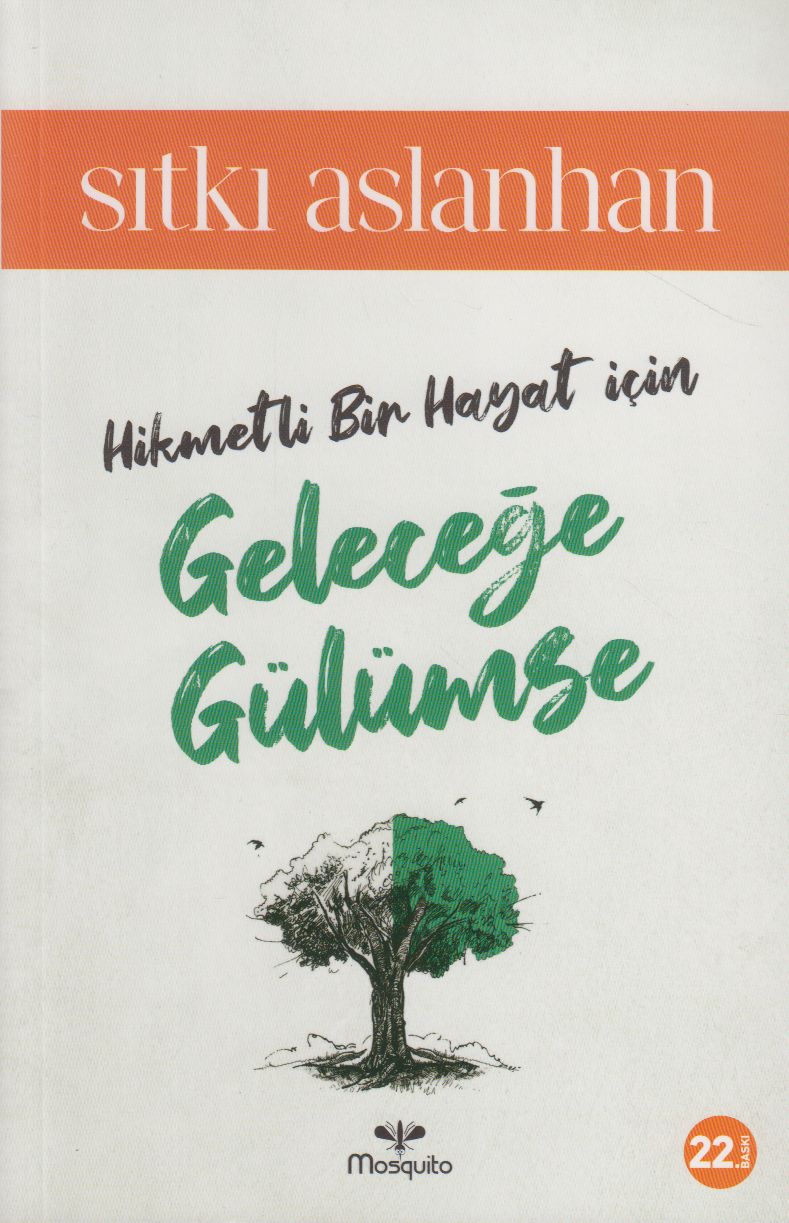 Hikmetli Bir Hayat Icin Gelecege Gülümse