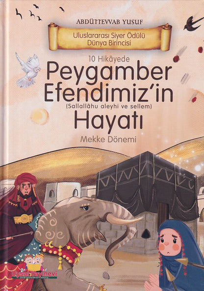 10 Hikayede Peygamber Efendimiz`in Hayatı