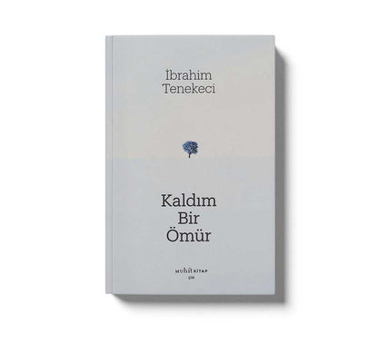 Kaldım Bir Ömür