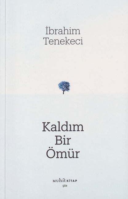 Kaldım Bir Ömür