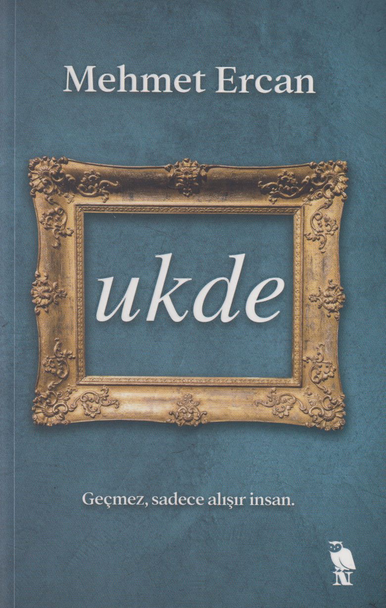 Ukde Gecmez sadece alisir insan.