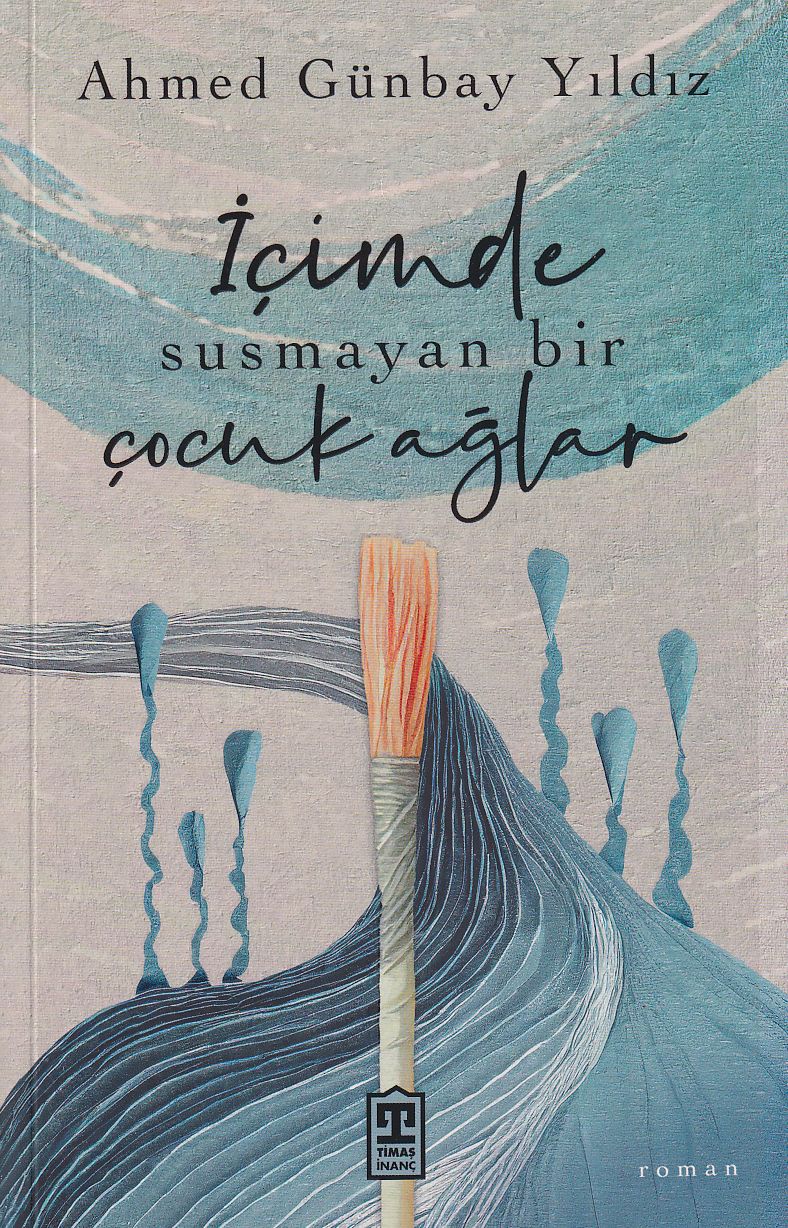 İçimde Susmayan Bir Çocuk Ağlar