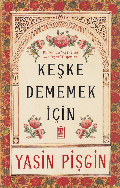 Keşke Dememek İçin