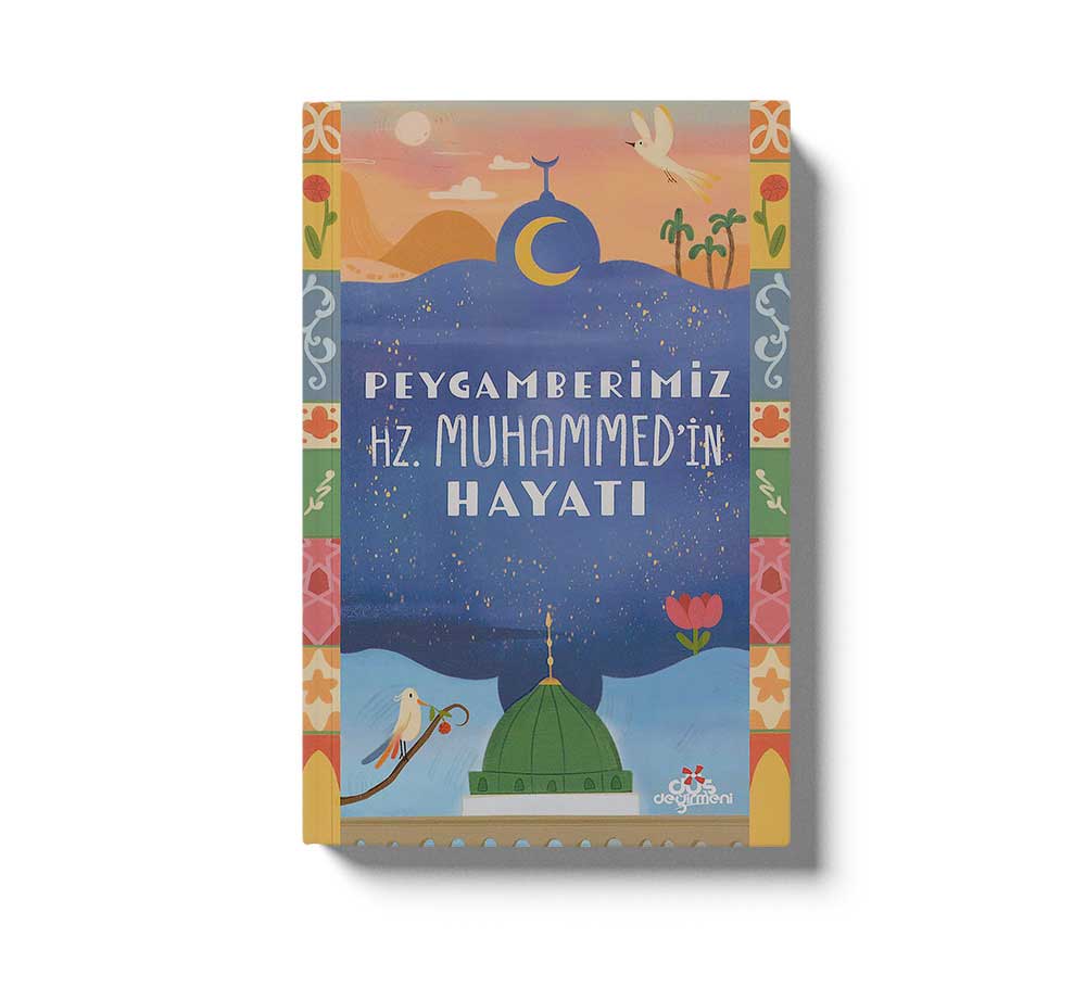 Peygamberimiz Hz.Muhammed’in Hayatı