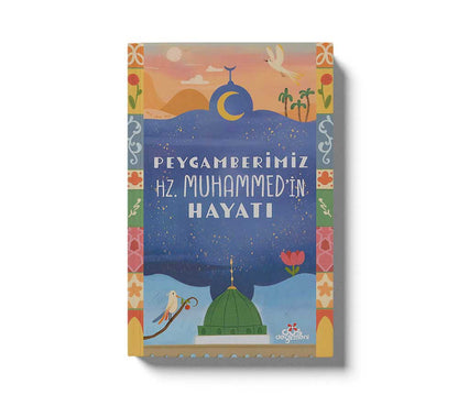 Peygamberimiz Hz.Muhammed’in Hayatı