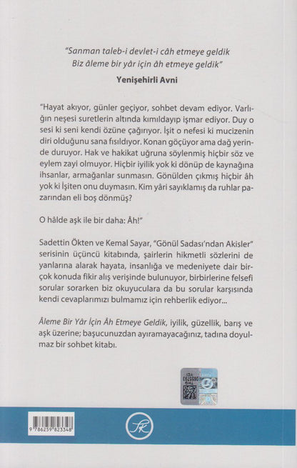 Aleme Bir Yar İçin Ah Etmeye Geldik