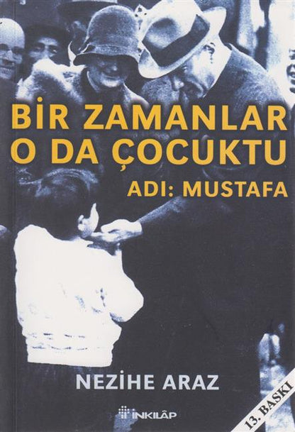 Bir Zamanlar O Da Cocuktu Adi Mustafa