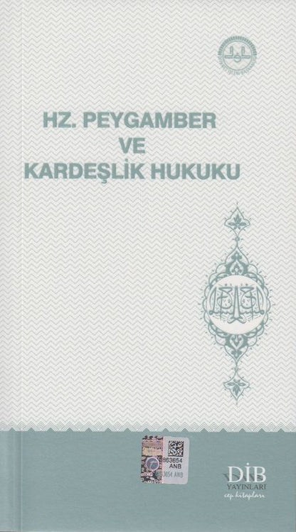 Hz. Peygamber Ve Kardeslik Hukuku