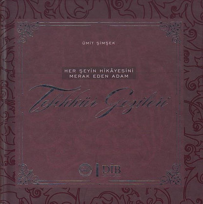 Her Seyin Hikayesini Merak Eden Aden Tefekkür Gezileri
