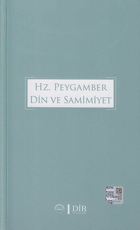 Hz.Peygamber Din Ve Samimiyet