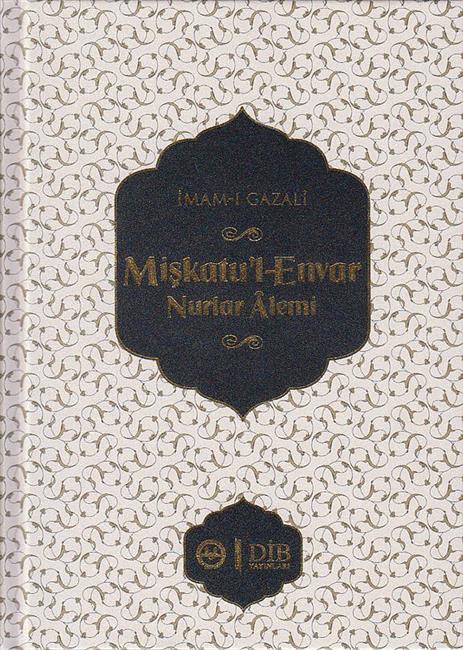 Imami Gazali Miskatul Envar Nurlar Alemi