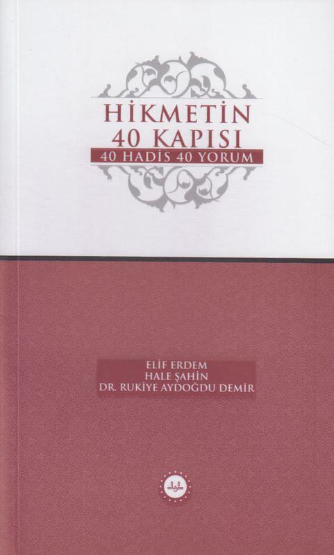 Hikmetin 40 Kapisi 40 Hadis 40 Yorum