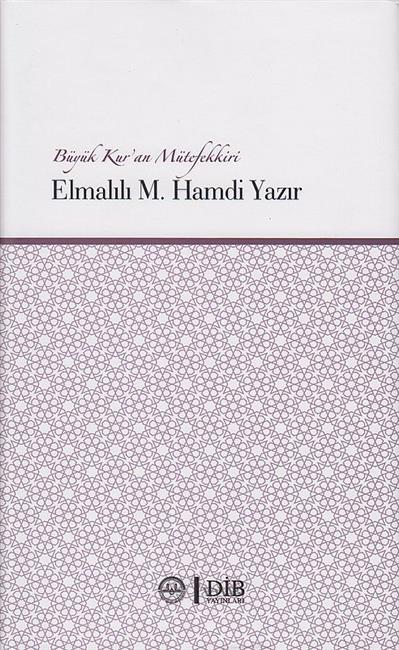 Büyük Kuran Mütefekkiri Elmalili M.Hamdi Yazir