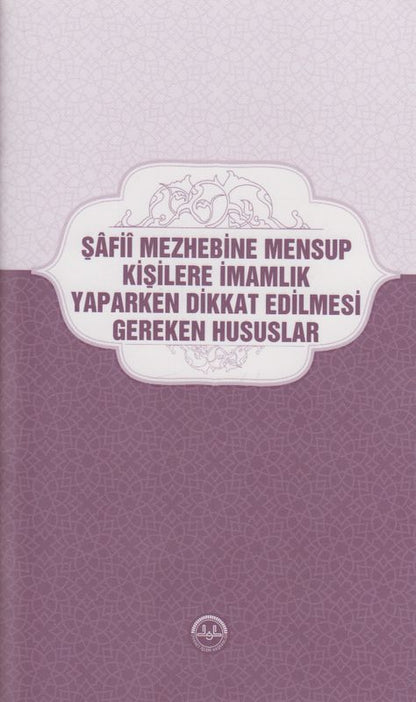 Safi Mezhebine Mensup Kisilere Imamlik Yaparken Dikkat Edilmesi Gereken Hususlar