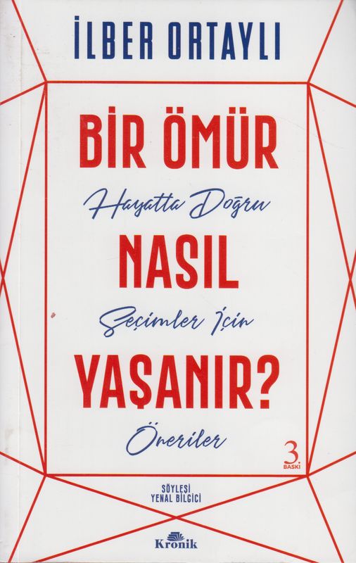 Bir Ömür Nasil Yasanir Hayatta Dogru Secimler icin Öneriler
