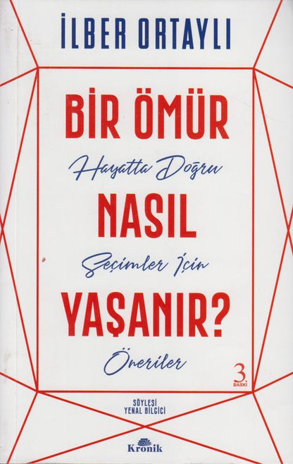 Bir Ömür Nasil Yasanir Hayatta Dogru Secimler icin Öneriler