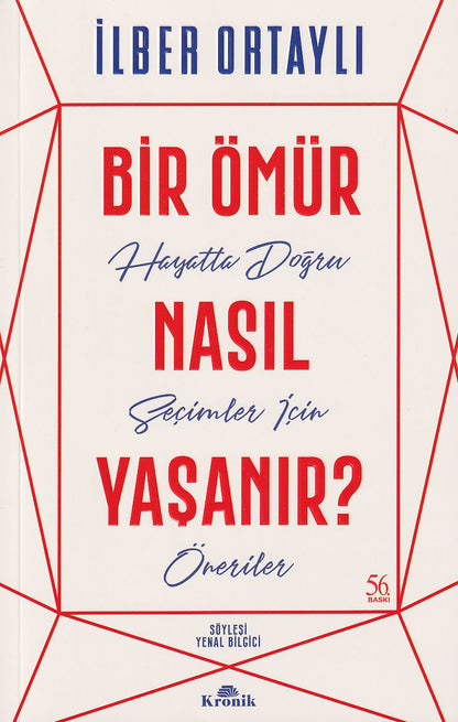 Bir Ömür Nasil Yasanir Hayatta Dogru Secimler icin Öneriler