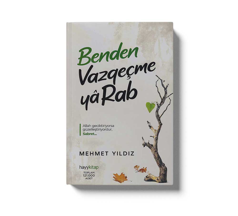 Benden Vazgecme Ya Rab!