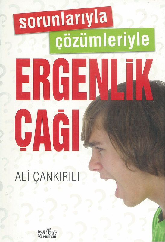 Sorunlariyla Cözümleriyle Ergenlik Cagi