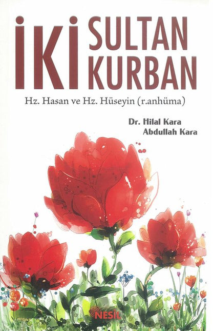 Iki Sultan Kurban Hz. Hasan Ve Hz. Hüseyin (R.Anhüma)