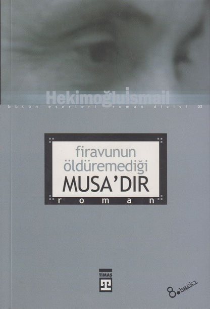 Firavunun Öldüremedigi Musa`Dir