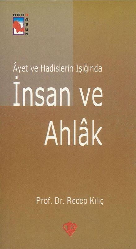 Ayet Ve Hadislerin Isiginda Insan Ve Ahlak