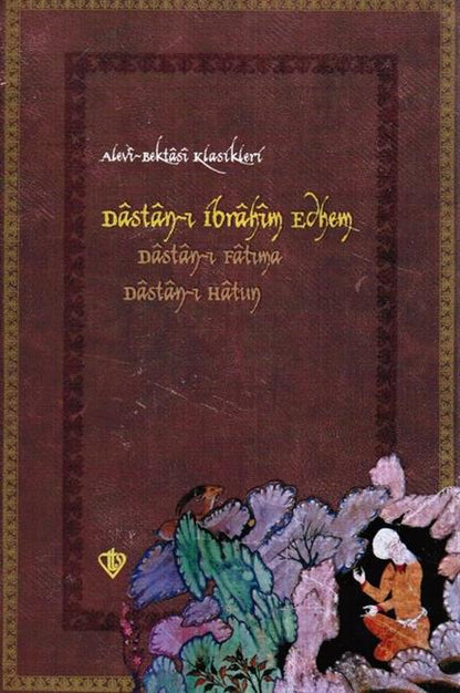 Alevi Bektasi Klasikleri Destani Ibrahim Edhem