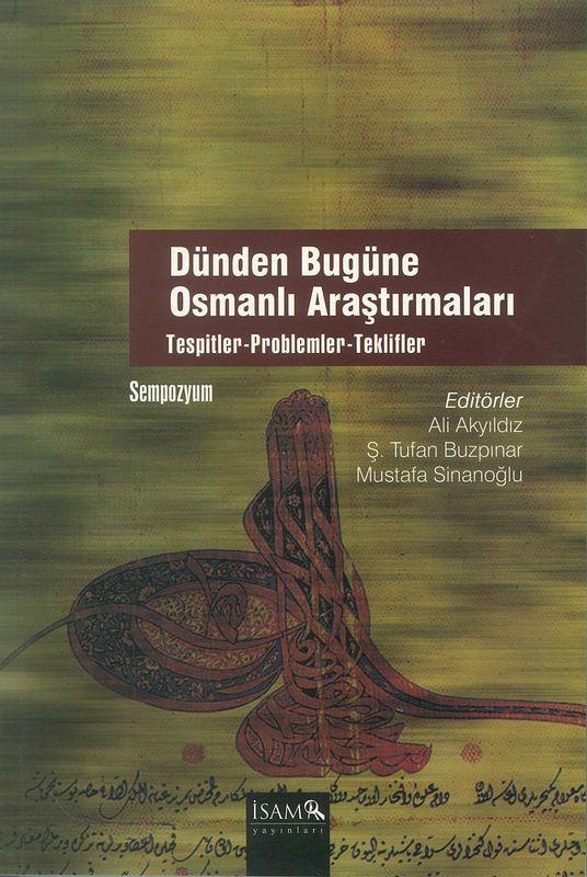 Dünden Bugüne Osmanli Arastirmalari