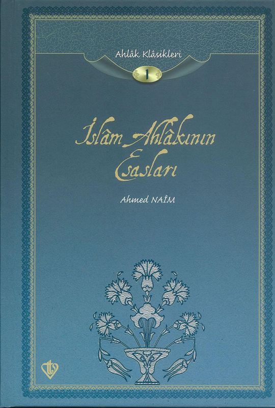 Ahlak Klasikleri 1 Islam Ahlakinin Esaslari