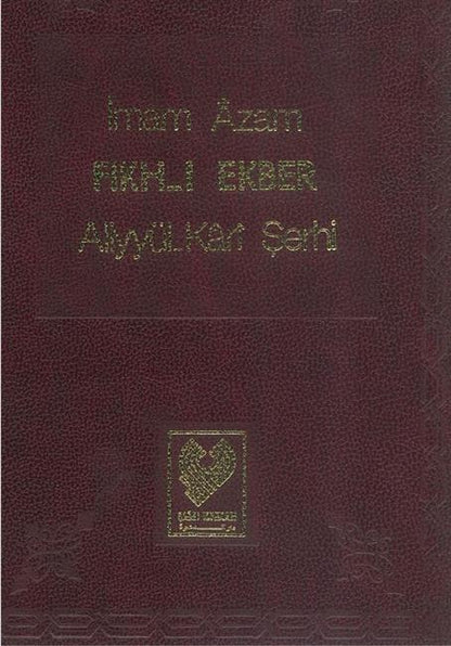 Fikh-I Ekber Imam Azam Aliyyülkari Serhi