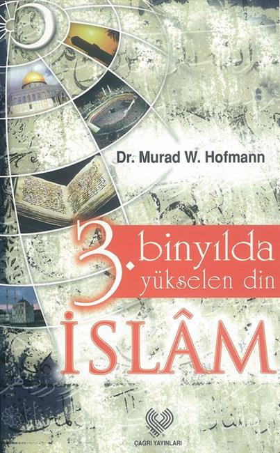 Üc Bin Yilda Yükselen Din  Islam