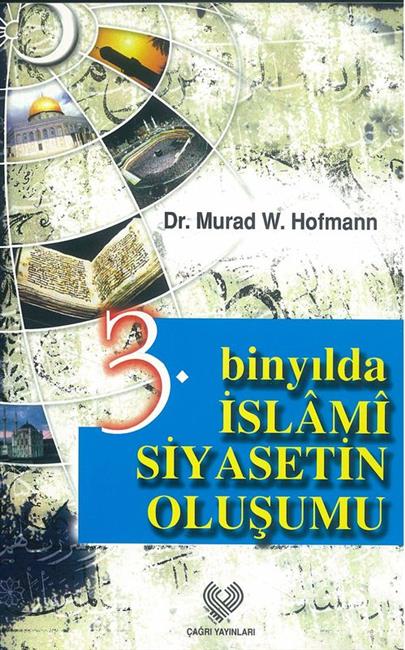 Üc Bin Yilda Islami Siyasetin Olusumu