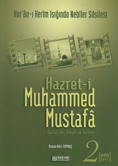 Hazreti Muhammed Mustafa  SAV 2 Medine Devri