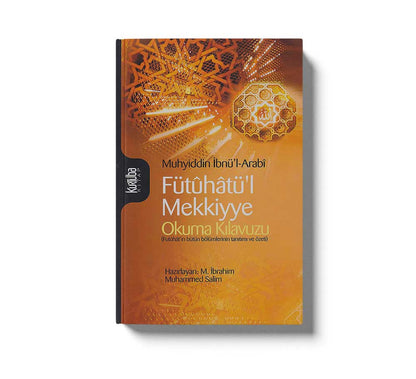 Fütûhatül Mekkiyye Okuma Kılavuzu